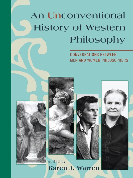Title details for An Unconventional History of Western Philosophy by Karen J. Warren - Available